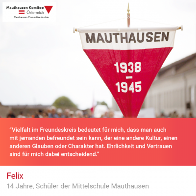 Virtuelle Gedenkwochen Statement Felix, 14 Jahre, Schüler der Mittelschule Mauthausen