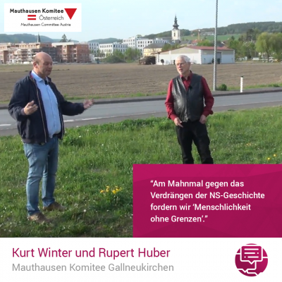 Virtuelle Gedenkwochen Statement Kurt Winter und Rupert Huber, Mauthausen Komitee Gallneukirchen