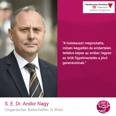 Virtuelle Gedenkwochen Statement S. E. Dr. Andor Nagy, Ungarischer Botschafter in Wien