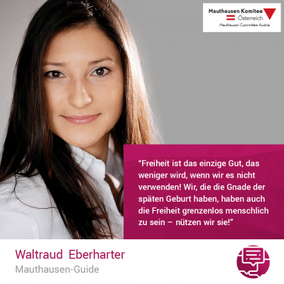 Virtuelle Gedenkwochen Statement Waltraud Eberharter, Mauthausen-Guide