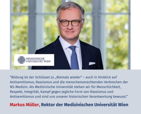 Virtuelles Gedenken Statement Univ.-Prof. Dr. med. univ. Markus Müller, Rektor der Medizinischen Universität Wien